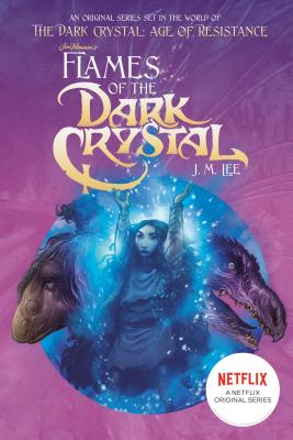 Flames of the Dark Crystal #4 - J. M. Lee