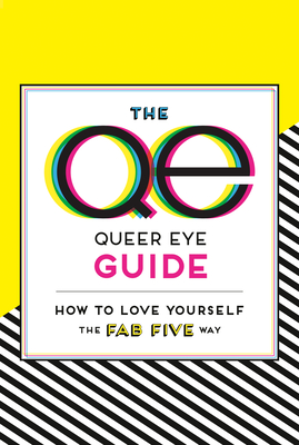 The Queer Eye Guide: How to Love Yourself the Fab Five Way - Penguin Workshop