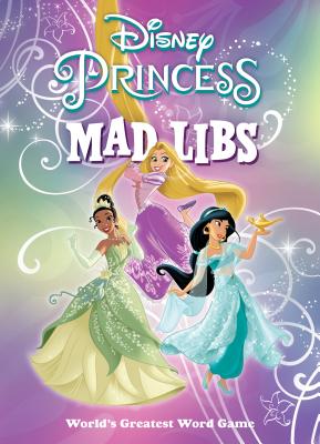 Disney Princess Mad Libs - Sarah Fabiny
