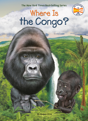 Where Is the Congo? - Megan Stine