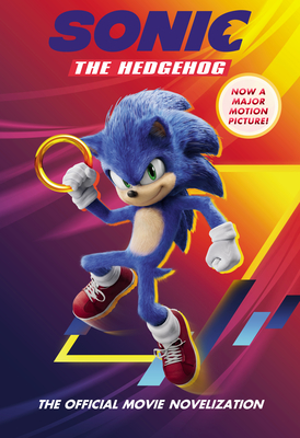 Sonic the Hedgehog: The Official Movie Novelization - Kiel Phegley
