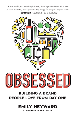 Obsessed: Building a Brand People Love from Day One - Emily Heyward