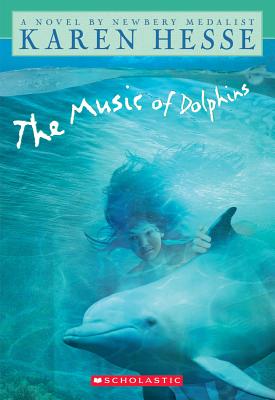 The Music of Dolphins - Karen Hesse