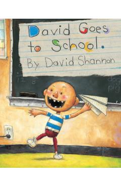 David Goes to School - David Shannon