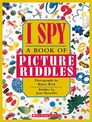 I Spy: A Book of Picture Riddles - Jean Marzollo