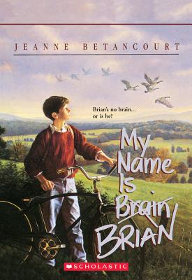 My Name Is Brian Brain - Jeanne Betancourt