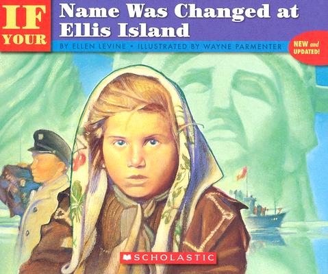 If Your Name Was Changed at Ellis Island - Wayne Parmenter