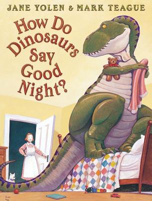 How Do Dinosaurs Say Good Night? - Mark Teague