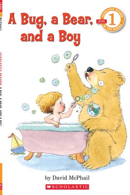 A Bug, a Bear, and a Boy (Scholastic Reader, Level 1) - David M. Mcphail