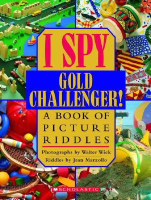 I Spy Gold Challenger: A Book of Picture Riddles - Jean Marzollo