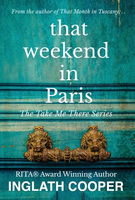 That Weekend in Paris - Inglath Cooper