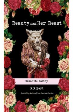 Beauty and Her Beast: Romantic Poetry - N. R. Hart