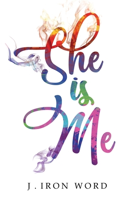 She Is Me - J. Iron Word