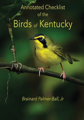 Annotated Checklist of the Birds of Kentucky (3rd ed.) - Jr. Brainard Palmer-ball