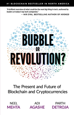 Blockchain Bubble or Revolution: The Present and Future of Blockchain and Cryptocurrencies - Aditya Agashe