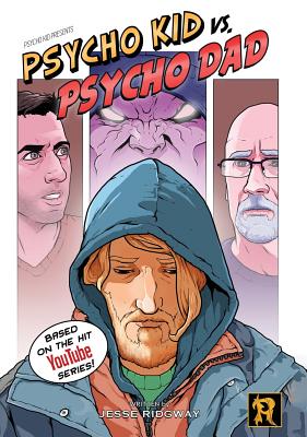 Psycho Kid vs. Psycho Dad - Jesse Ridgway