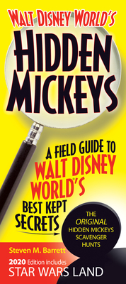 Walt Disney World's Hidden Mickeys: A Field Guide to Walt Disney World's Best Kept Secrets - Steven M. Barrett