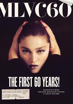 Mlvc60: Madonna's Most Amazing Magazine Covers: A Visual Record - Matthew D. Rettenmund