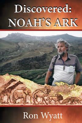 Discovered- Noah's Ark - Ron Wyatt