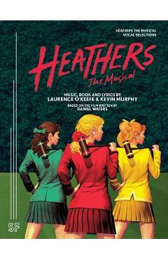 Poza produsului Heathers the Musical Vocal Selections - Laurence O'keefe