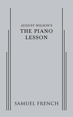 August Wilson's the Piano Lesson - August Wilson