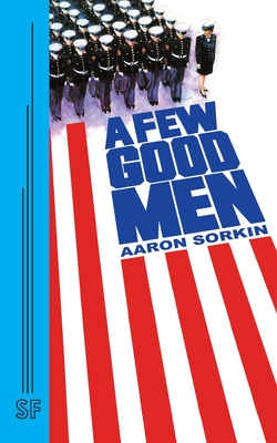 A Few Good Men - Aaron Sorkin