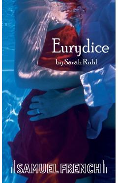 Eurydice - Sarah Ruhl