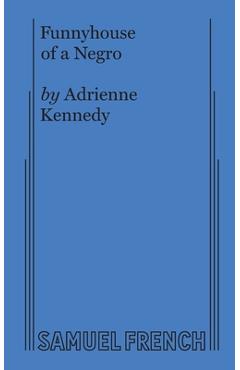Poza produsului Funnyhouse of a Negro - Adrienne Kennedy