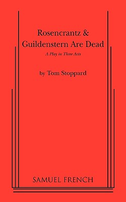 Rosencrantz & Guildenstern Are Dead - Tom Stoppard