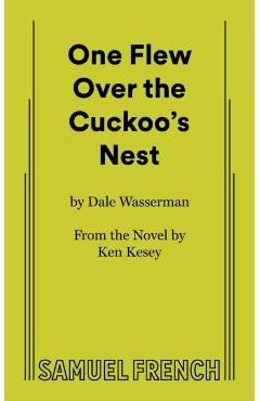 One Flew Over the Cuckoo's Nest - Dale Wasserman