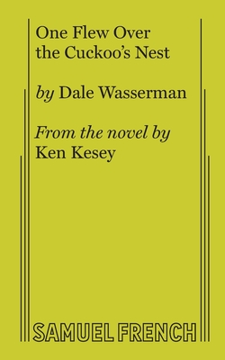 One Flew Over the Cuckoo's Nest - Dale Wasserman