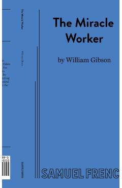 The Miracle Worker - William Gibson