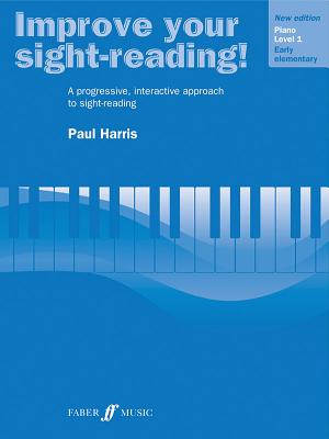 Improve Your Sight-Reading! Piano, Level 1: A Progressive, Interactive Approach to Sight-Reading - Paul Harris