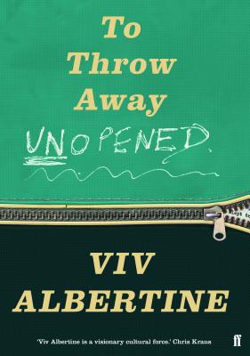 To Throw Away Unopened: A Memoir - Viv Albertine