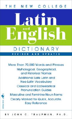 The New College Latin & English Dictionary, Revised and Updated - John Traupman