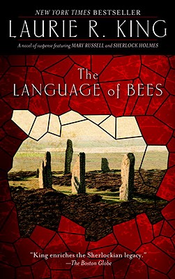 The Language of Bees: A Novel of Suspense Featuring Mary Russell and Sherlock Holmes - Laurie R. King