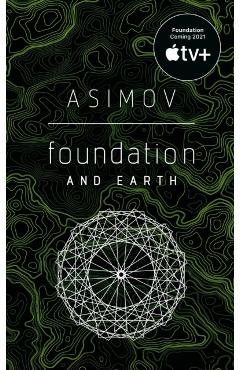 Foundation and Earth - Isaac Asimov
