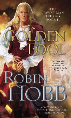 Golden Fool: The Tawny Man Trilogy Book 2 - Robin Hobb