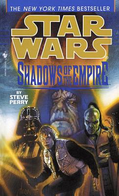 Shadows of the Empire: Star Wars Legends - Steve Perry