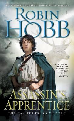 Assassin's Apprentice: The Farseer Trilogy Book 1 - Robin Hobb