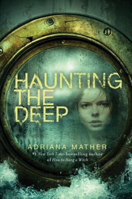 Haunting the Deep - Adriana Mather