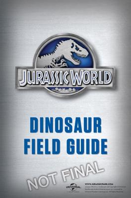 Jurassic World Dinosaur Field Guide (Jurassic World) - Thomas R. Holtz