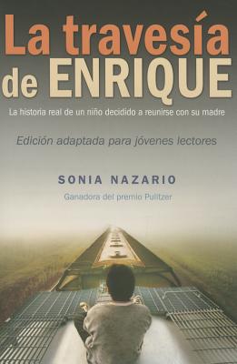 La Traves�a de Enrique (Enrique's Journey Spanish Edition) - Sonia Nazario