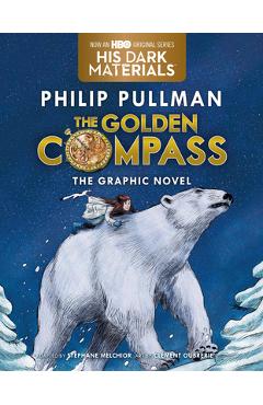 Poza produsului The Golden Compass Graphic Novel, Complete Edition - Philip Pullman
