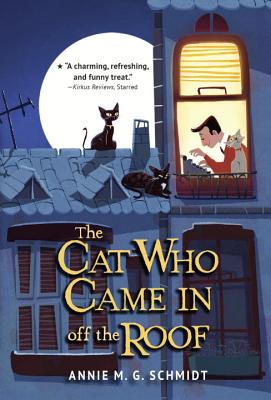 The Cat Who Came in Off the Roof - Annie M. G. Schmidt