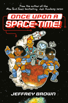 Once Upon a Space-Time! - Jeffrey Brown