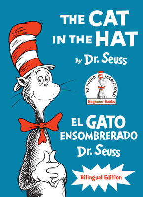 The Cat in the Hat/El Gato Ensombrerado (the Cat in the Hat Spanish Edition): Bilingual Edition - Dr Seuss