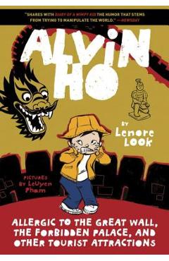 Poza produsului Alvin Ho: Allergic to the Great Wall, the Forbidden Palace, and Other Tourist Attractions - Lenore Look