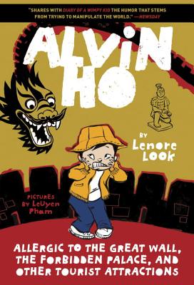 Alvin Ho: Allergic to the Great Wall, the Forbidden Palace, and Other Tourist Attractions - Lenore Look