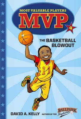 MVP #4: The Basketball Blowout - David A. Kelly